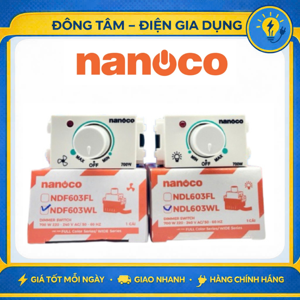 Dimmer quạt điều chỉnh tốc độ gió Nanoco NDF603FL/NDF603WL Wide & Full - Hàng chính hãng