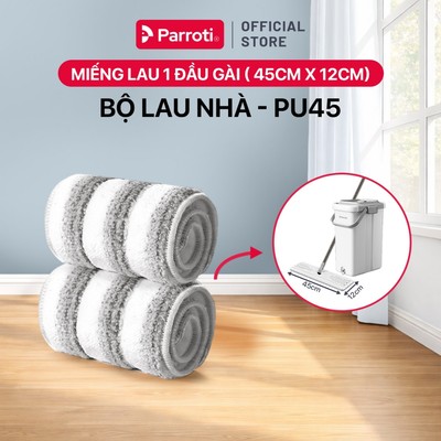 Miếng Lau Nhà 45 x 12 cm, Combo 2 Miếng Lau Thay Thế Dùng Cho Bộ Lau Nhà Có Thùng Vắt Cỡ Lớn Parroti Ultra  - PAD PU45