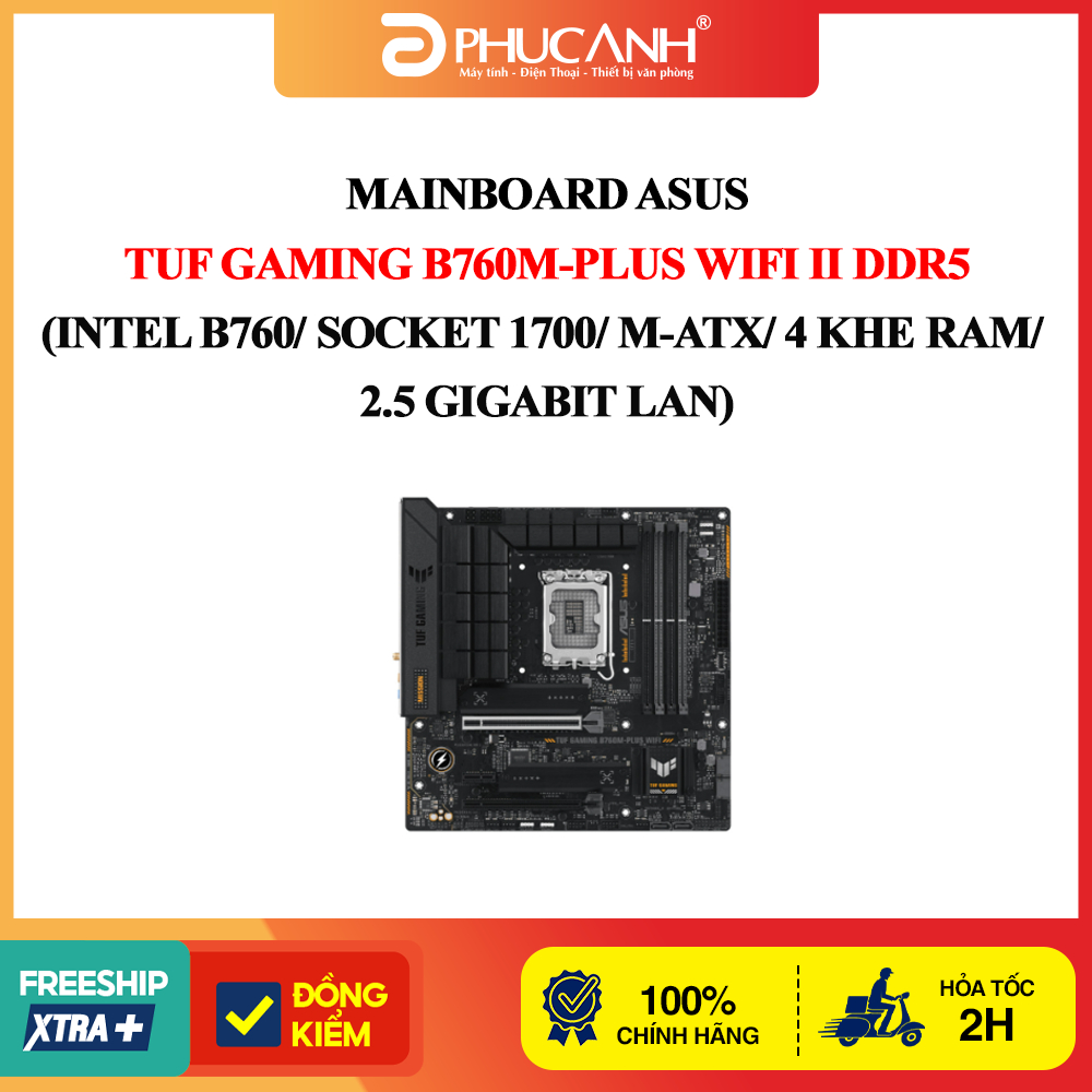 Bo mạch chủ Asus TUF Gaming B760M-PLUS WIFI II DDR5 (Intel B760/ Socket 1700/ M-ATX/ 4 khe ram/ 2.5 