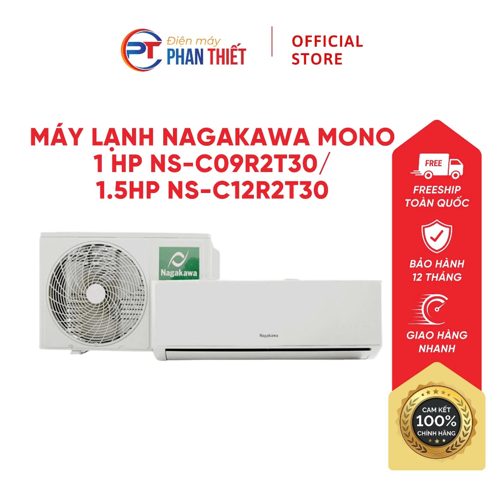 Máy lạnh Nagakawa MONO 1.0 HP (1 Ngựa) NS-C09R2T30 / 1.5 HP (1.5 Ngựa) NS-C12R2T30 (KHÔNG LẮP ĐẶT)