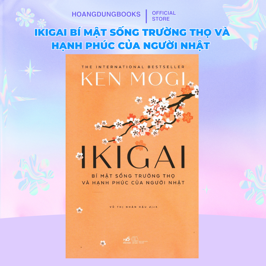 Sách văn học - Ikigai bí mật sống trường thọ và hạnh phúc của người Nhật