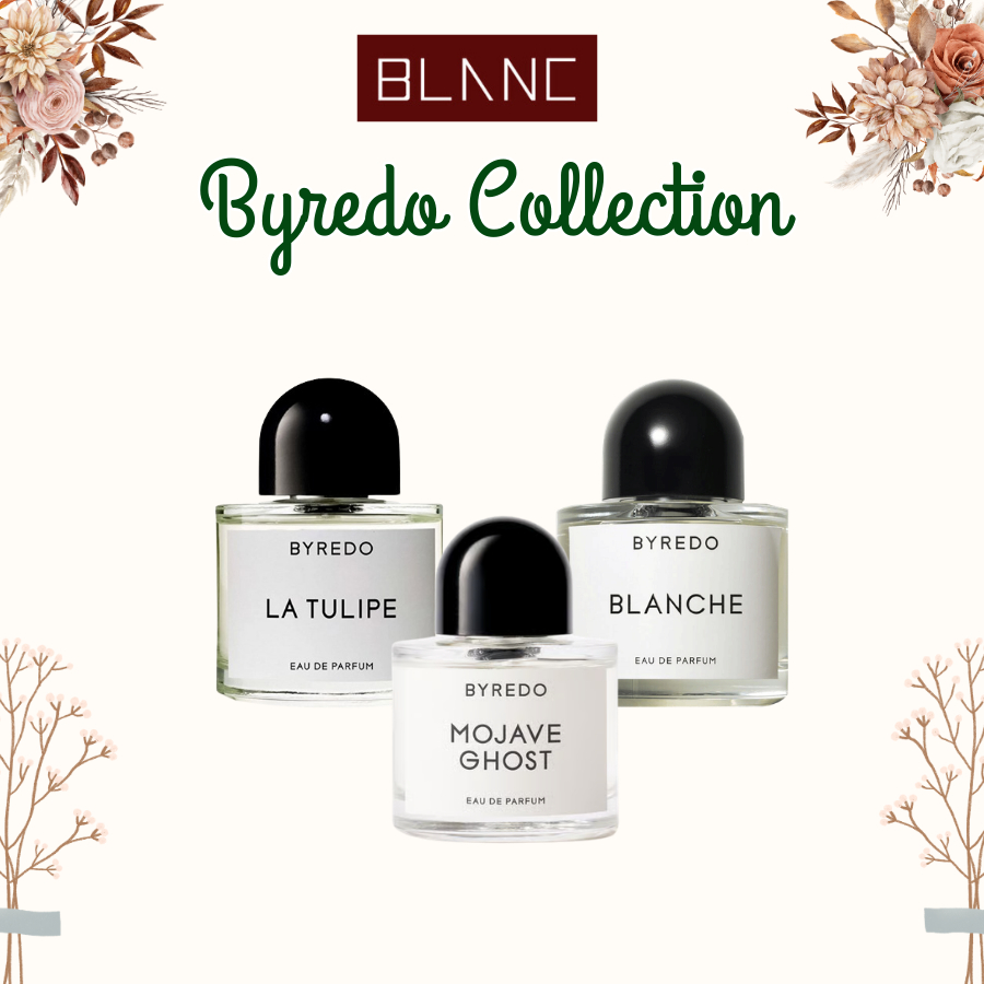 Bộ Sưu Tập Nước Hoa Chiết Byredo Mojave Ghost, La Tulipe, Blanche BLANC PERFUME