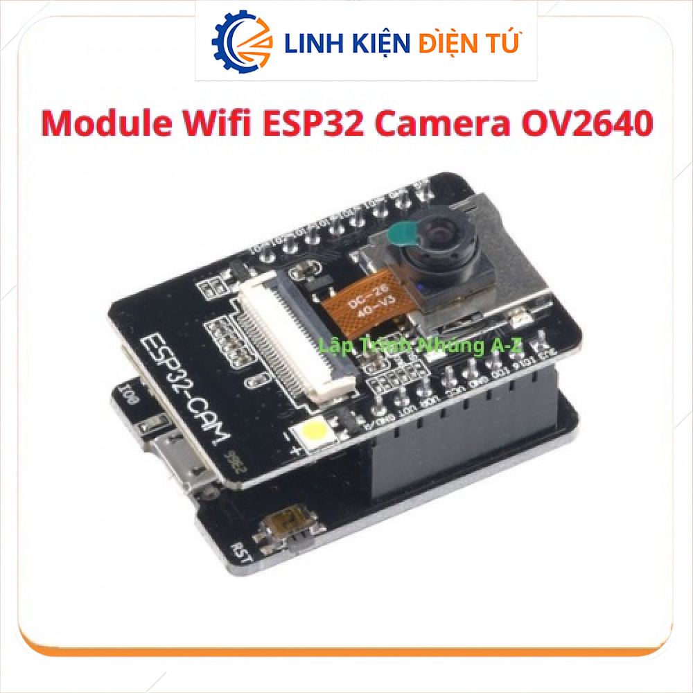 [Linh Kiện Điện Tử][118] Module Wifi ESP32 Camera OV2640