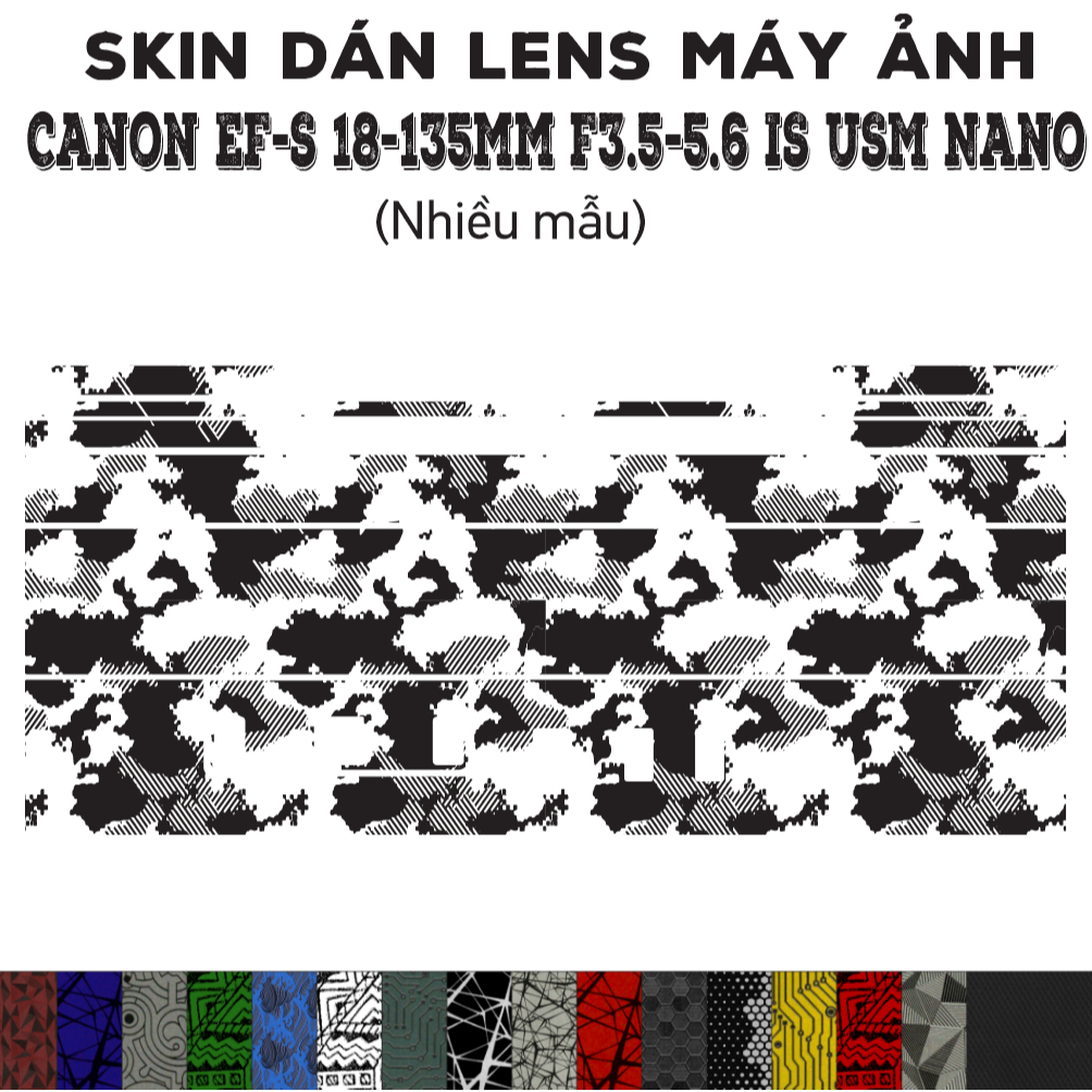 Skin dán Lens Canon EF-S 18-135mm f3.5-5.6 IS USM Nano (Nhiều mẫu) | Decal Film 3M dán bảo vệ ống kí