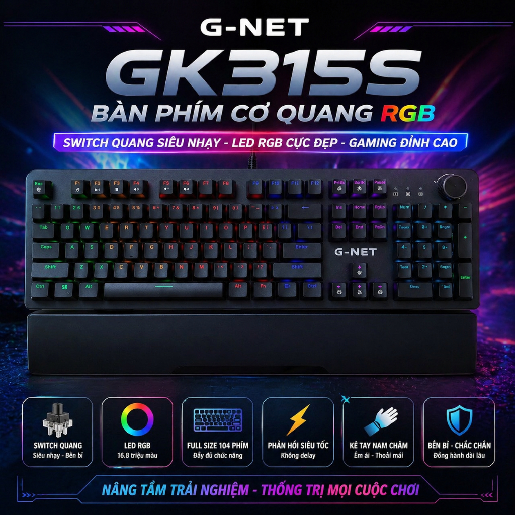Bàn phím cơ quang G-NET GK315S RGB – Switch quang siêu nhạy, LED RGB cực đẹp, gaming đỉnh cao
