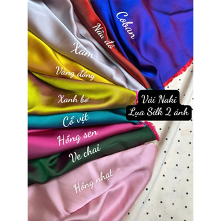 [ VẢI NAKI ] LỤA SILK  2 ánh chất dày dặn cao cấp lên áo dài đầm váy khổ 1,5m