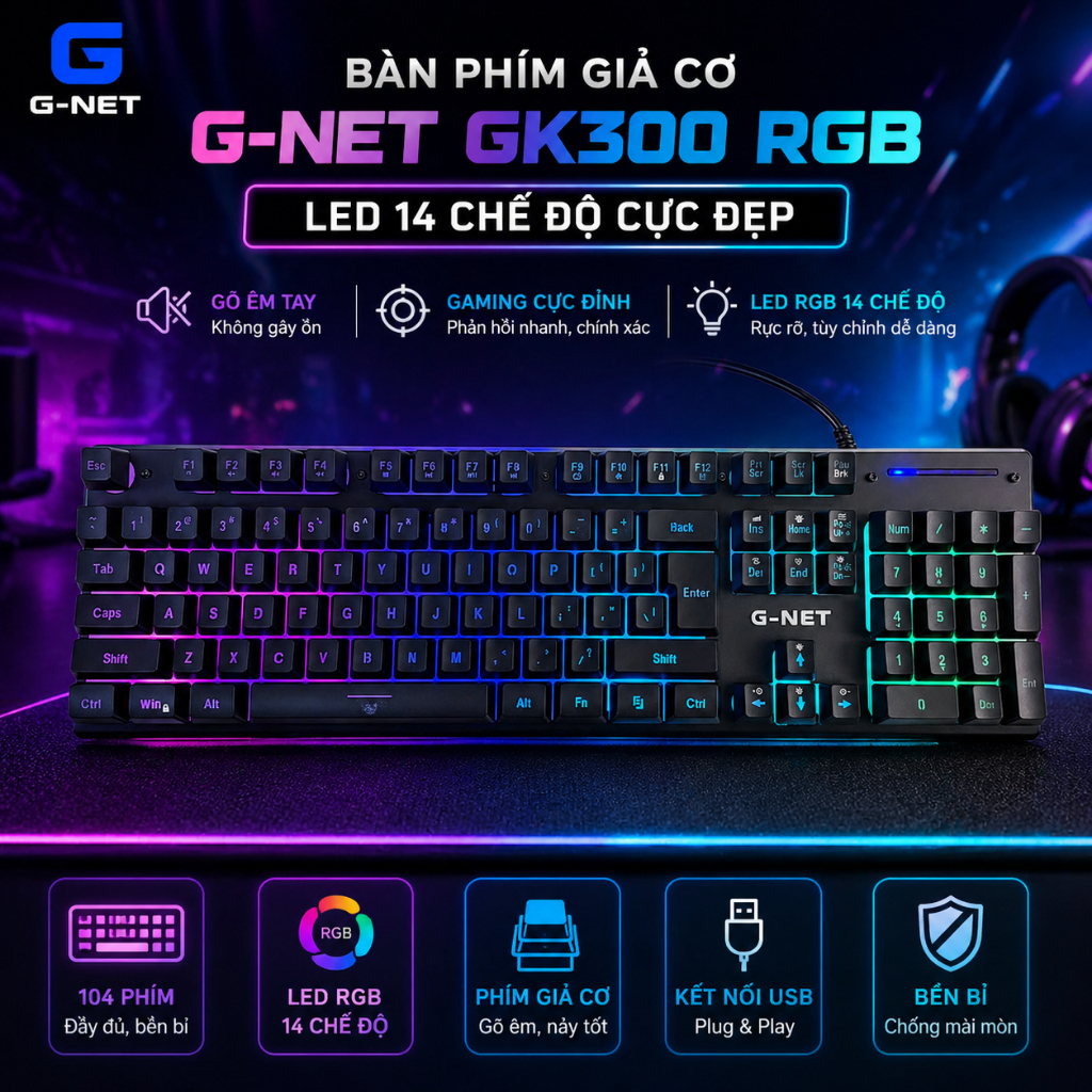 Bàn phím giả cơ G-NET GK300 RGB – LED 14 chế độ cực đẹp, gõ êm tay, gaming cực đỉnh