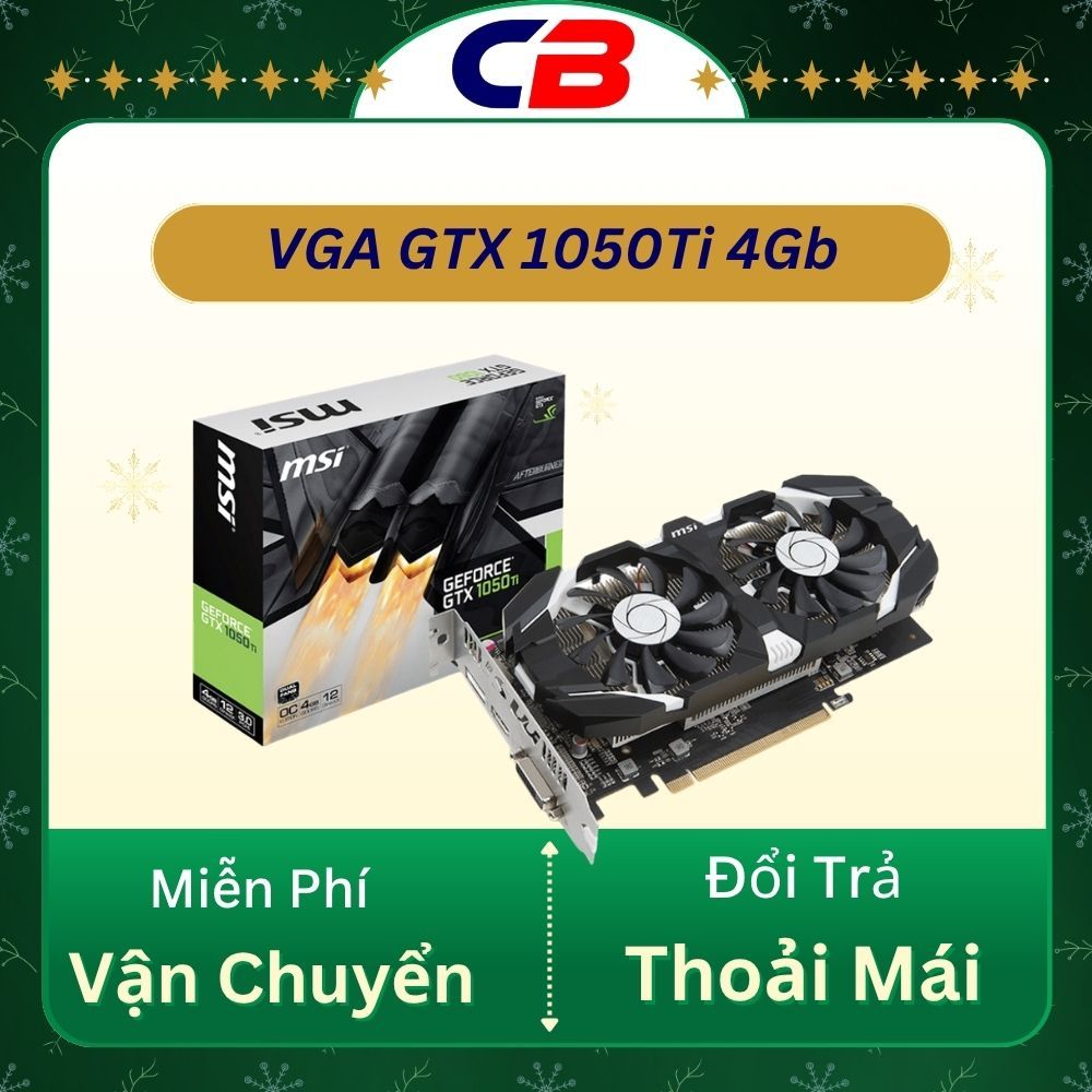 VGA GTX 1050Ti 4GB Các Hãng Đẹp Long Lanh