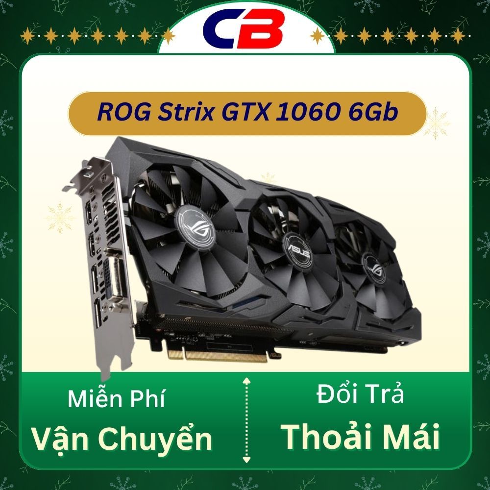 VGA Car ĐỒ Họa  GTX 1060 6GB Strix 3 Fan hầm Hố Lực Lắm Ạ và các dòng VGA 1060 6GB khác