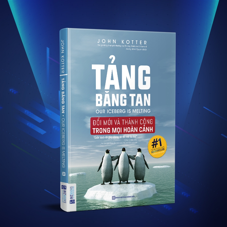 BIZBOOKS - Sách - Tảng Băng Tan: Đổi Mới Và Thành Công Trong Mọi Hoàn Cảnh(BIZBOOKS - Sách Tái Bản 2