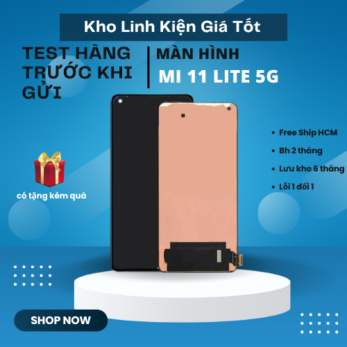 Màn hình tương thích Mi 11 Lite 5G / Mi 11 Lite 4G NE / Mi 11T Lite 4G / Mi 11Lite 5G NE INCELL (Tặn