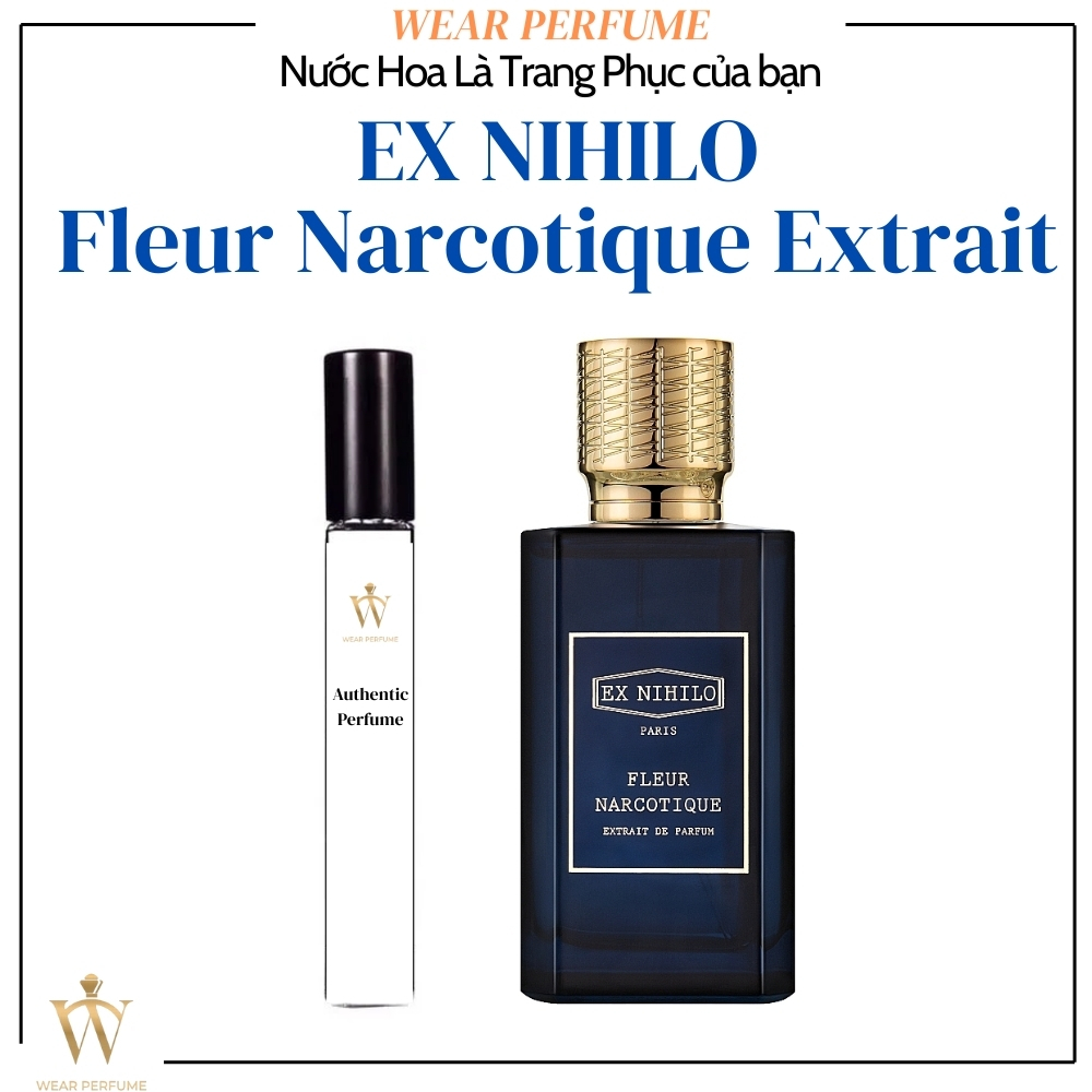 [Mẫu thử] - 10ML Nước hoa Unisex Ex Nihilo Fleur Narcotique Extrait - Wear Perfume