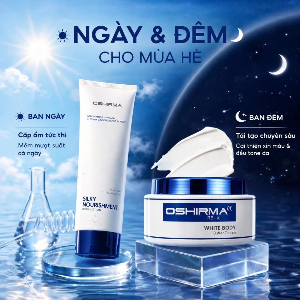 [COMBO Oshirma Ngày & Đêm] Kem dưỡng thể Oshirma 200G + Sữa dưỡng thể Oshirma 250ML