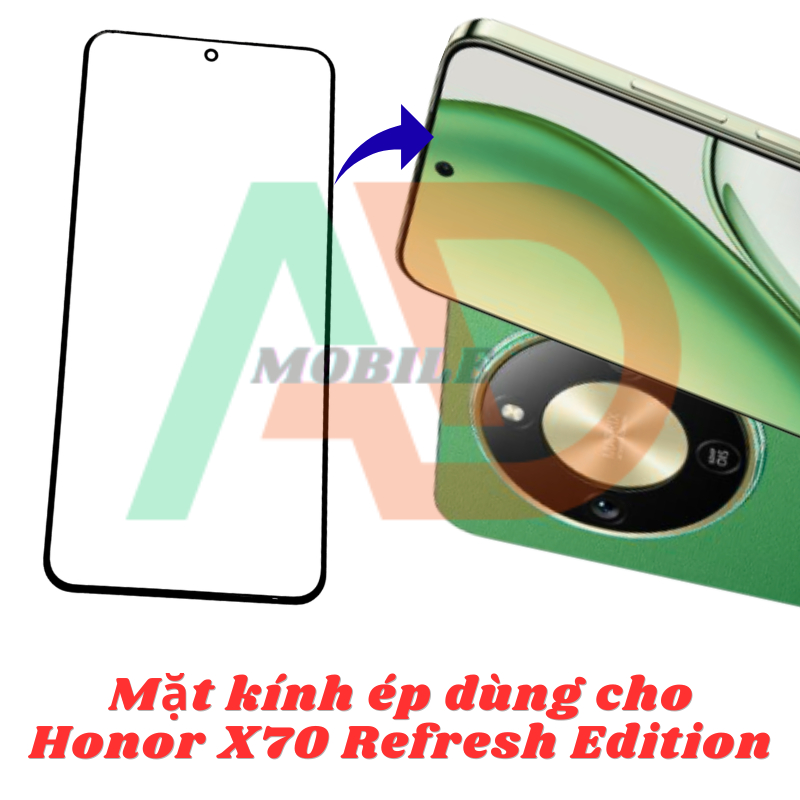 AD mặt kính Honor X70 Refresh Edition, kính dùng ép cho Honor X70 Refresh Edition
