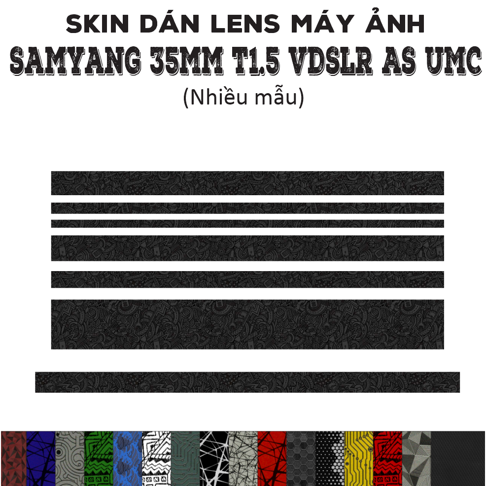 Skin dán Lens Samyang 35mm T1.5 VDSLR AS UMC (Nhiều mẫu) | Decal Film 3M dán bảo vệ ống kính máy ảnh