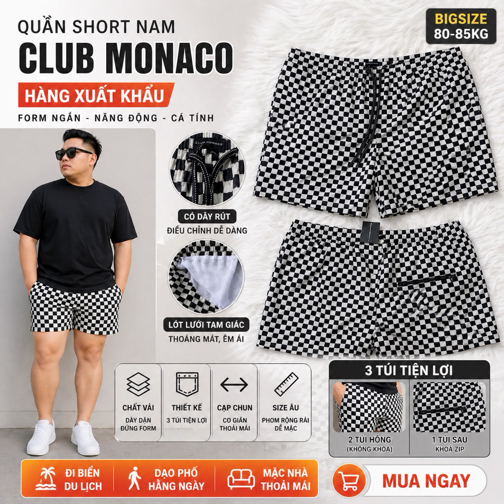 Quần Short Nam Club Monaco Bigsize 80–85kg – Form Ngắn Cá Tính, Vải Dày Xịn, Có Lót Lưới, 3 Túi Tiện Lợi (Size Âu)