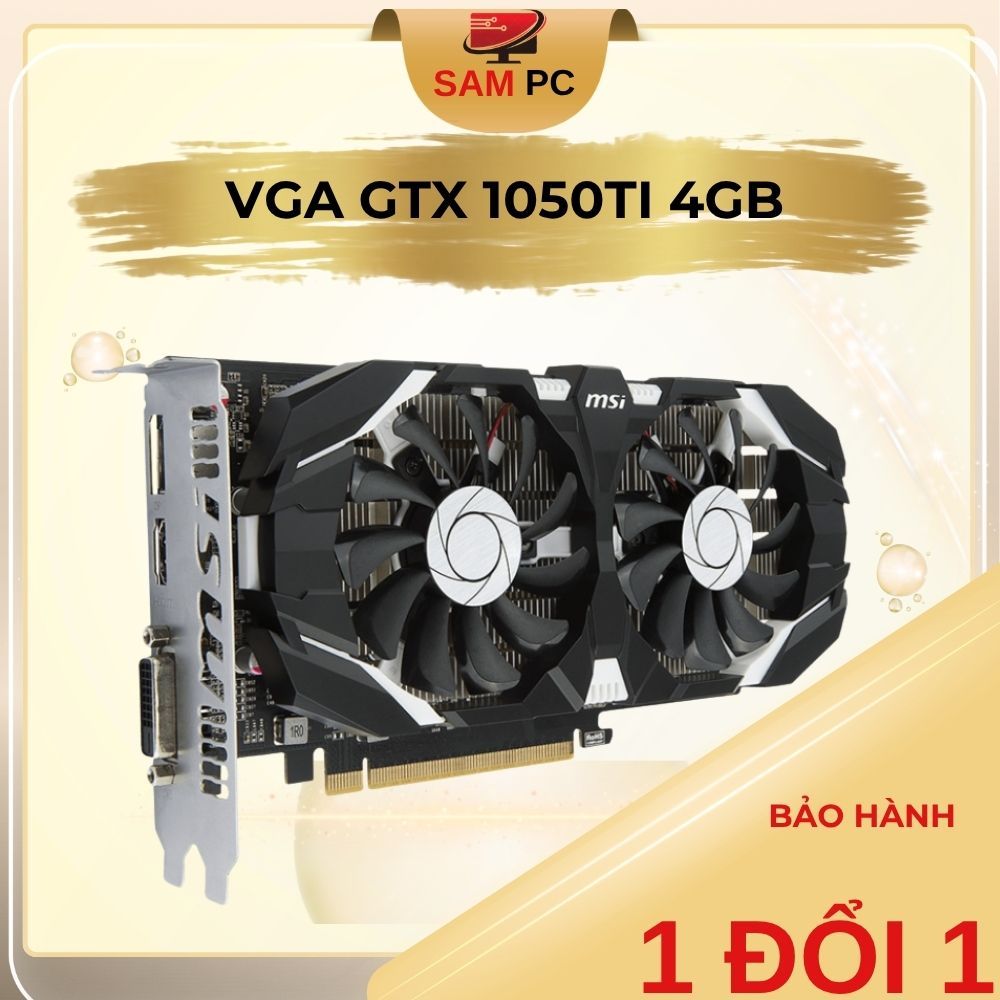VGA Card đồ họa GTX 1050 2GB | GTX 1050Ti 4GB Dr5 Hàng Bao bền đẹp