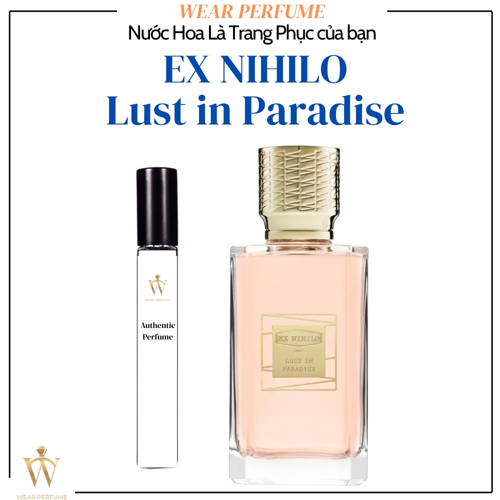 [Mẫu thử] - 10ML Nước hoa Nữ Ex Nihilo Lust in Paradise - Wear Perfume
