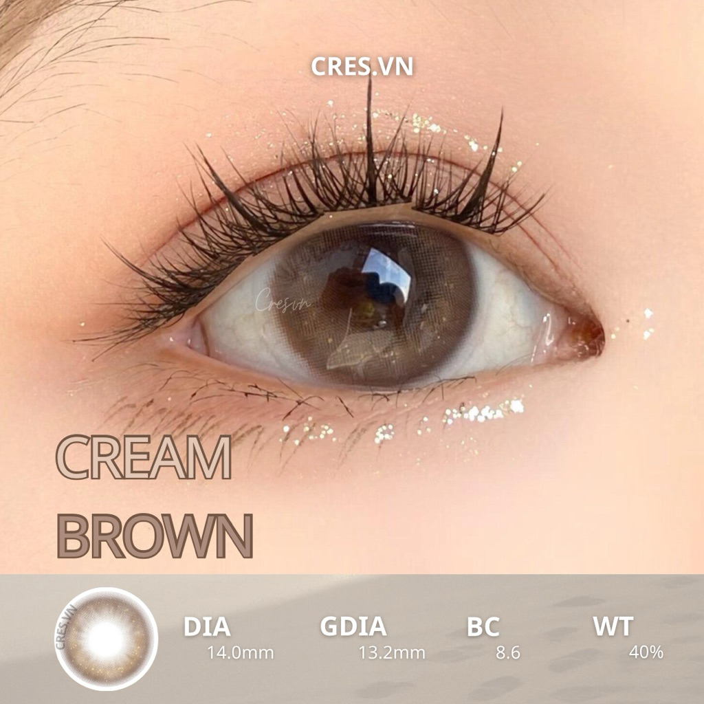 [ Buy 2 Get 1 ] CREAM BROWN l Lens CRES tone nâu nhũ tự nhiên lấp lánh Best Seller 14.0MM