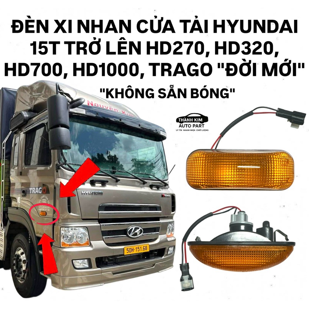 ĐÈN XI NHAN CỬA TẢI HYUNDAI HD270, HD320, HD700, HD1000, TRAGO "ĐỜI MỚI" "KHÔNG BÓNG"