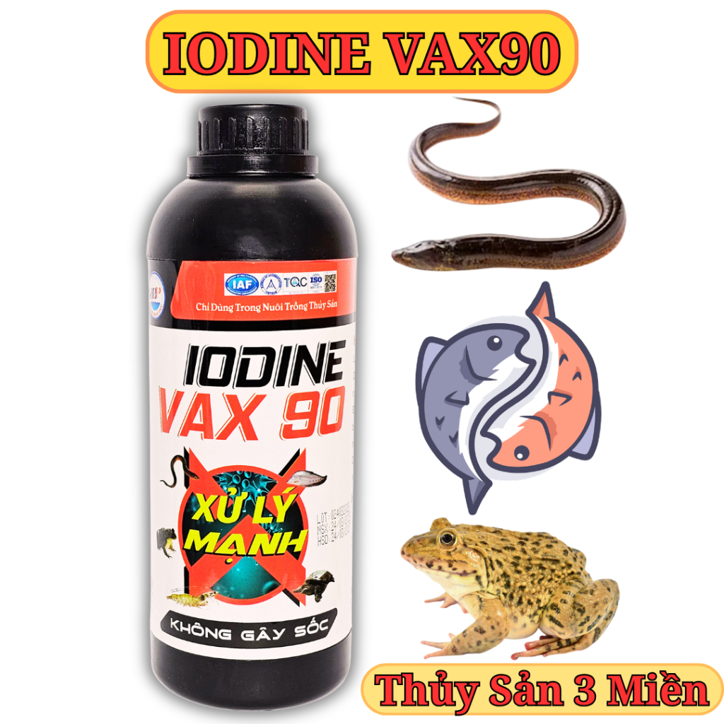 IODINE VAX90 - Diệt khuẩn cho cá, lươn, ếch. Thủy sản 3 Miền