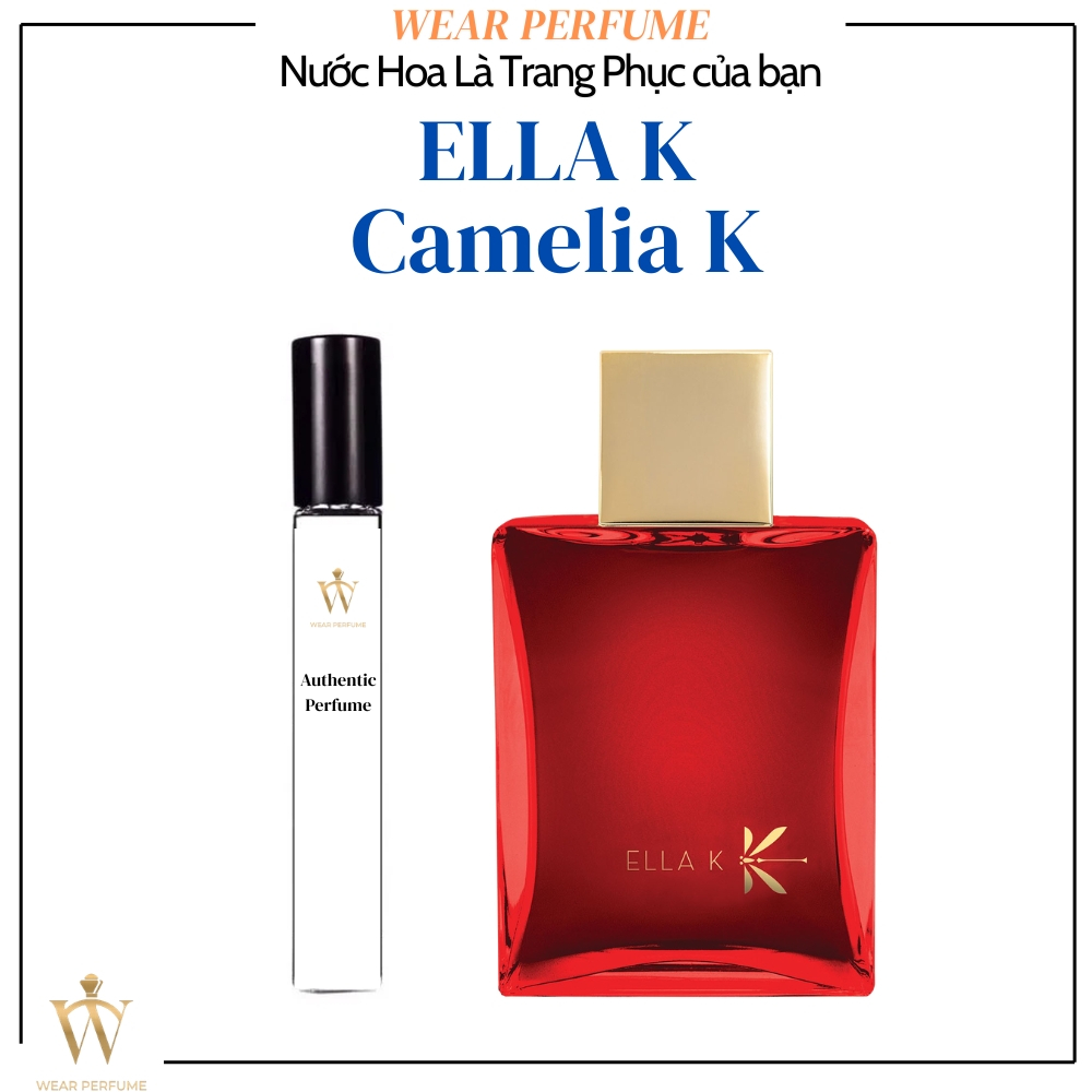 [Mẫu thử] - 10ML Nước hoa Unisex Ella K Camelia K - Wear Perfume