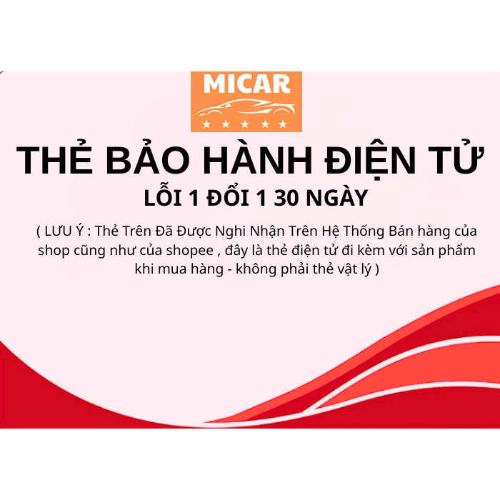 Thẻ Bảo Hành Lỗi 1 Đổi 1 Trong Vòng 30 Ngày - MICAR.VN