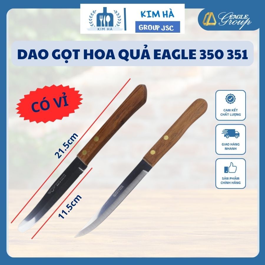 Dao Eagle 350 351 Có Vỉ Sắc Bén Thái Gọt Nhanh Chóng Gọn Gàng, Cán Gỗ Chắc Chắn - Kim Hà Group JSC