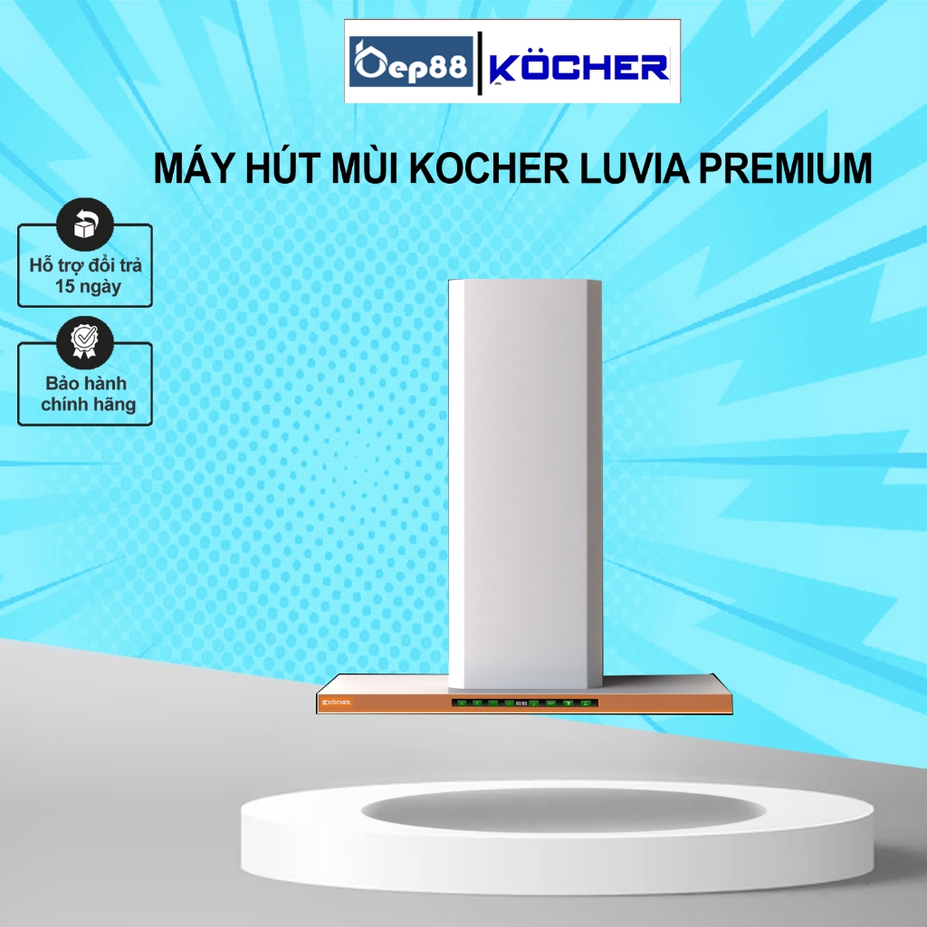 MÁY HÚT MÙI KOCHER LUVIA PREMIUM