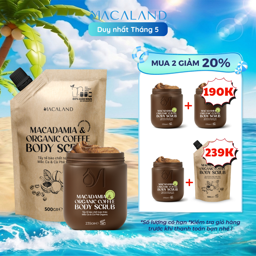 [M2G20%] Tẩy Tế Bào Chết Body Cà Phê Organic - Mắc Ca 235g/500g MACALAND Dưỡng Ẩm, Chăm Da Sáng Mịn