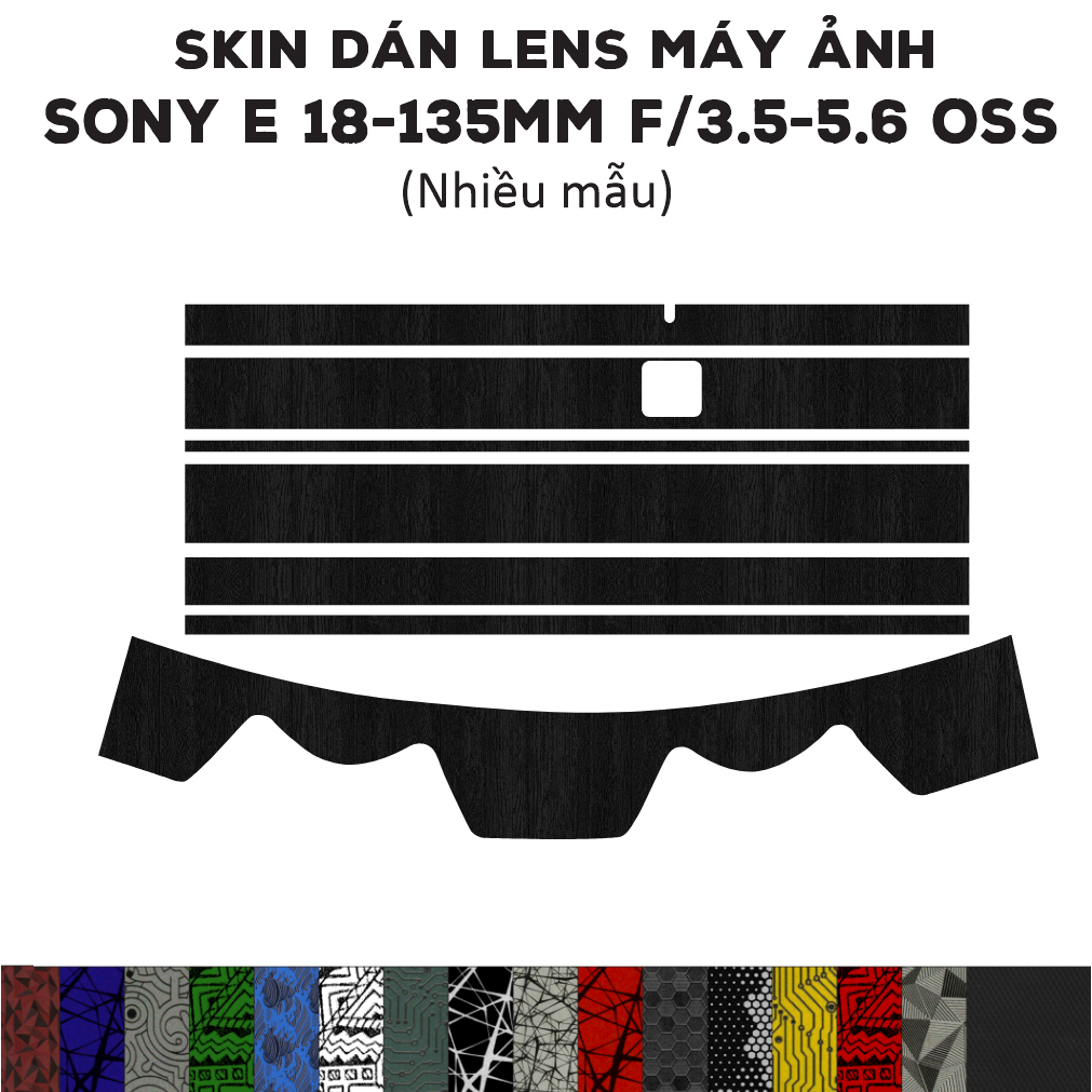 Skin dán Lens Sony E 18-135mm F/3.5-5.6 OSS  (Nhiều mẫu) | Decal Film 3M dán bảo vệ ống kính máy ảnh