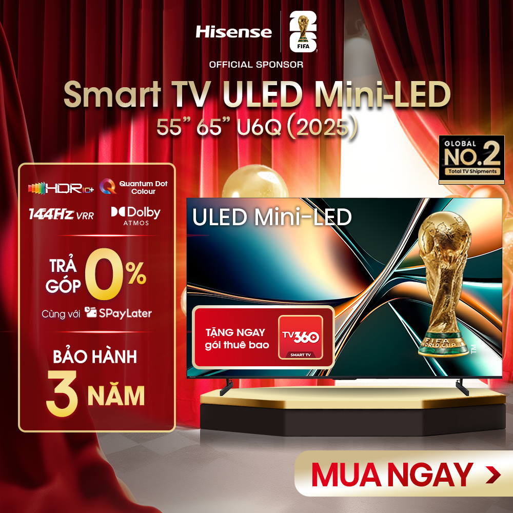 Smart Tivi Hisense ULED Mini-LED U6Q, Giao Hàng Toàn Quốc, Bảo hành 3 năm | BigBuy360 - bigbuy360.vn
