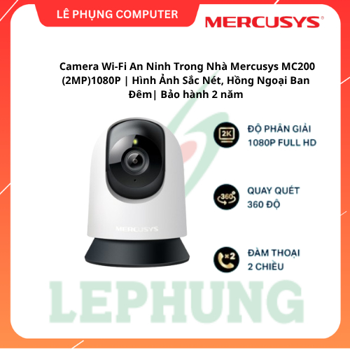 Camera Wi-Fi An Ninh Trong Nhà Mercusys MC200 (2MP)1080P | Hình Ảnh Sắc Nét, Hồng Ngoại Ban Đêm| Bảo