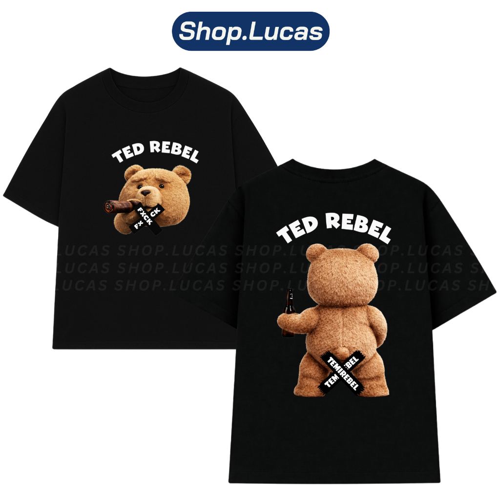 Áo Thun In Hình Gấu Teddy TED REBEL Form Rộng Nam Nữ Unisex Cổ Tròn Chất Cotton Local Brand Shopluca