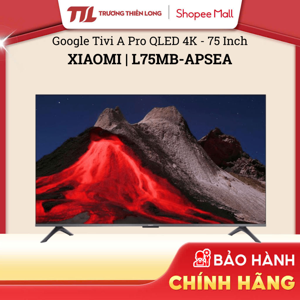 L75MB-APSEA | L75MB-SSEA | L75MC-SSEA  - Google Tivi Xiaomi 4K 75 Inch  [FREESHIP HCM]