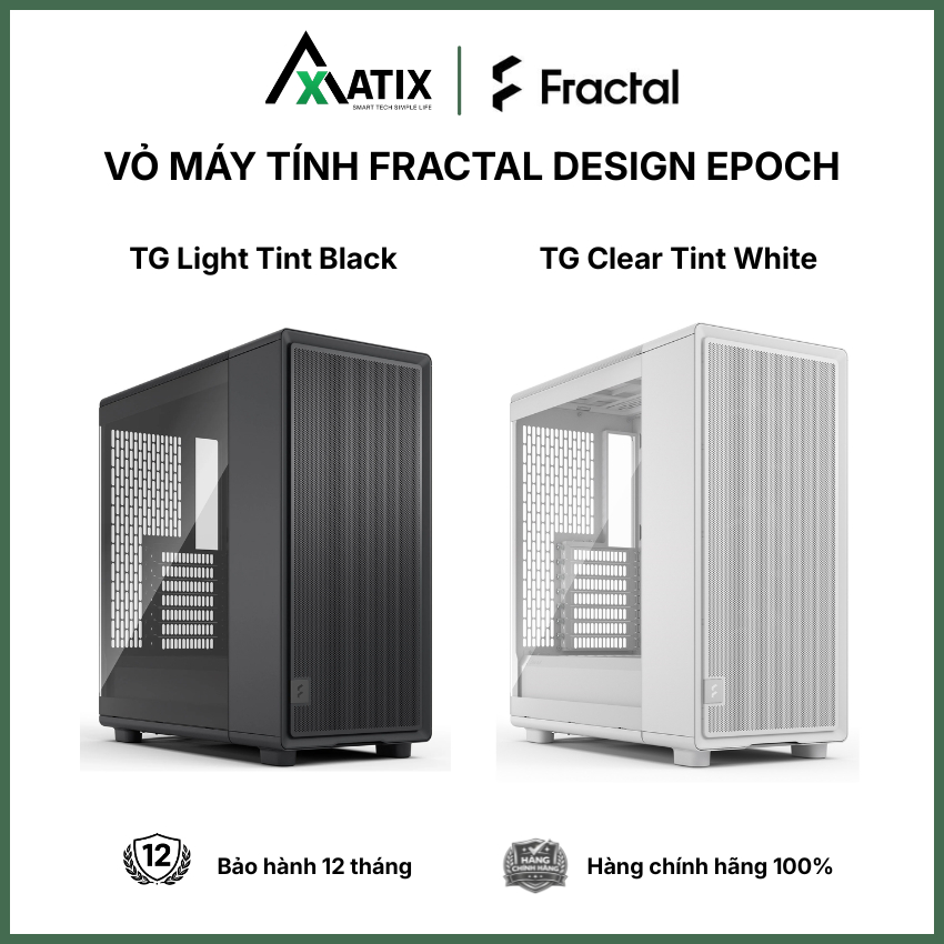 [CHÍNH HÃNG] Vỏ máy tính case PC FRACTAL DESIGN Epoch TG | Sẵn 3 fan | ATX mATX Mini-ITX - Bảo Hành 