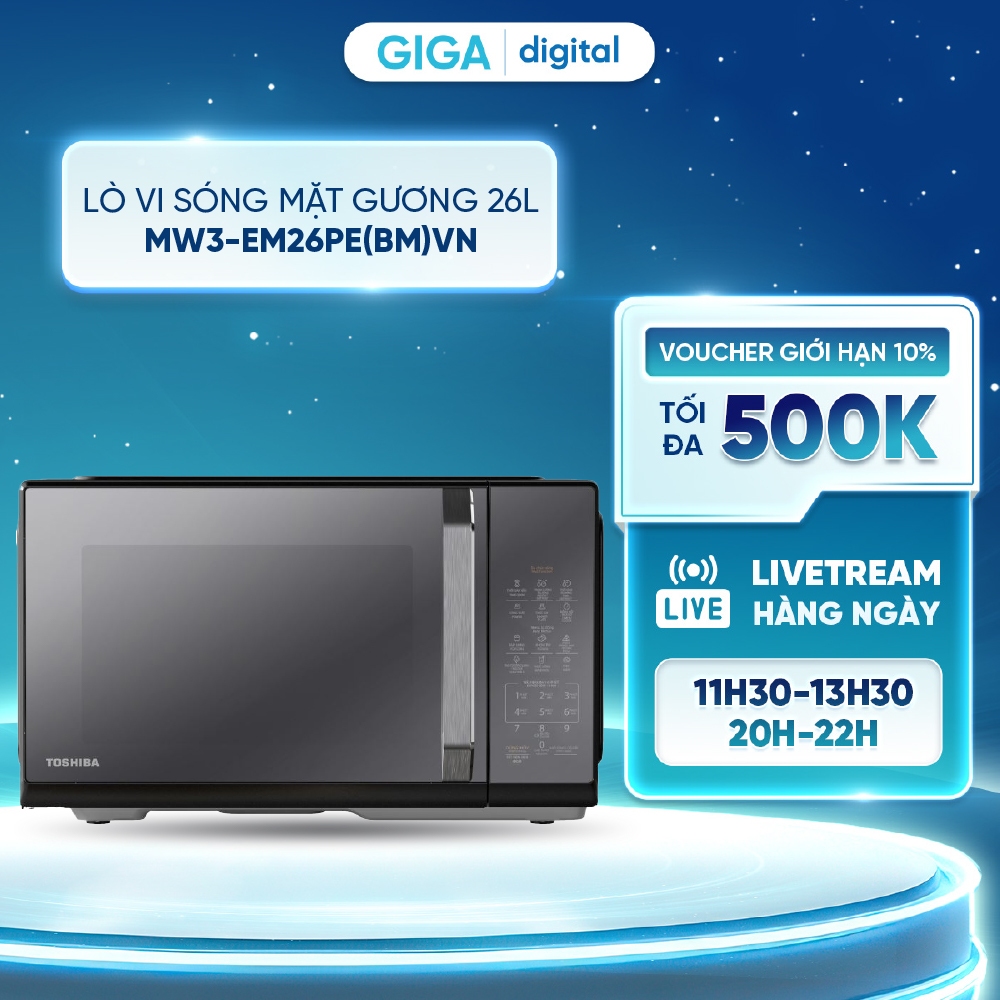 [Voucher 5%] Lò vi sóng Toshiba MW3-EM26PE(BM)VN 26L - 11 mức công suất - Bảng điều khiển cảm ứng - 