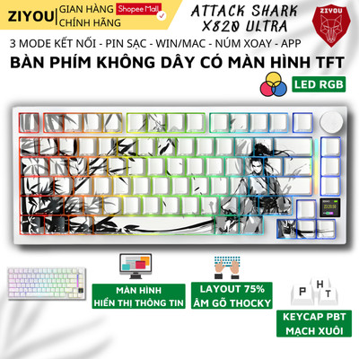 Bàn Phím Cơ Không Dây Ziyou Attack Shark X820 Ultra 3 Mode, Pin 4000mAh, LED RGB, Màn Hình LCD