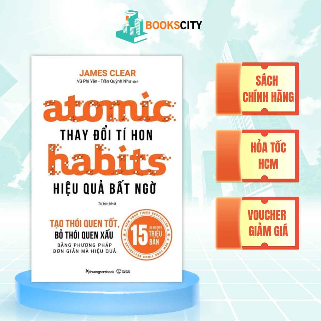 Sách - Atomic Habits - Thay Đổi Tí Hon Hiệu Quả Bất Ngờ - James Clear