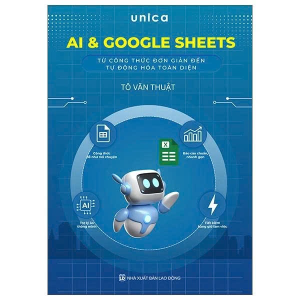 AI Và Google Sheets - Từ Công Thức Đơn Giản Đến Tự Động Hóa Toàn Diện