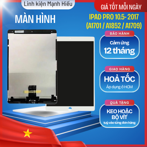Màn Hình tương thích Ipad pro 10.5- 2017 (A1701 / A1852 / A1709) ZIN NEW