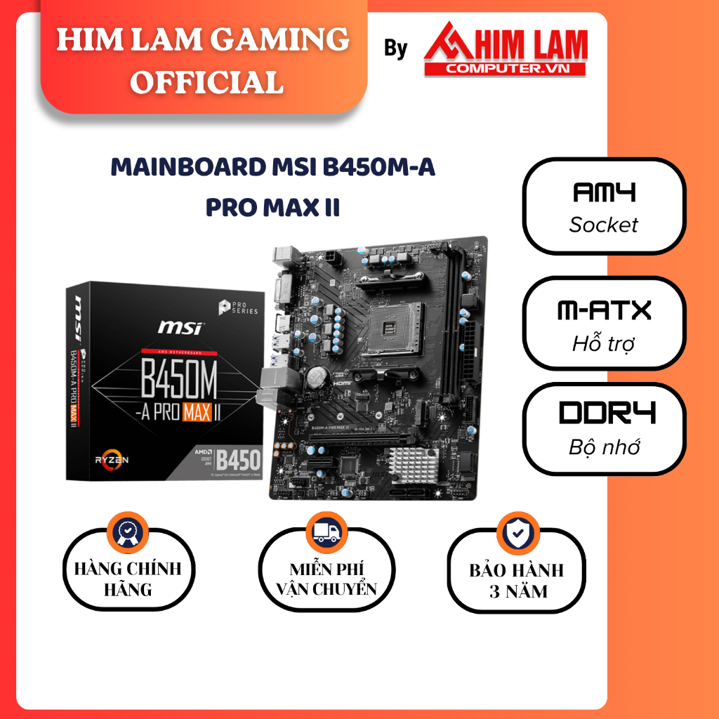 Linh Kiện Máy Tính Bo Mạch Chủ MSI B450M-A PRO MAX II Socket AM4 Mainbroad Bảo Hành 3 Năm Chính Hãng
