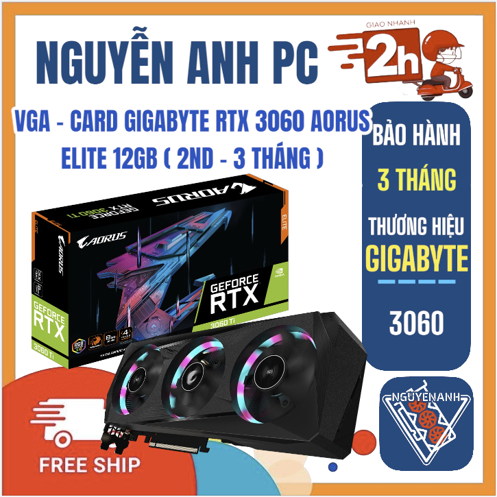 VGA - CARD GIGABYTE RTX 3060 AORUS ELITE 12GB ( 2ND - 3 THÁNG )