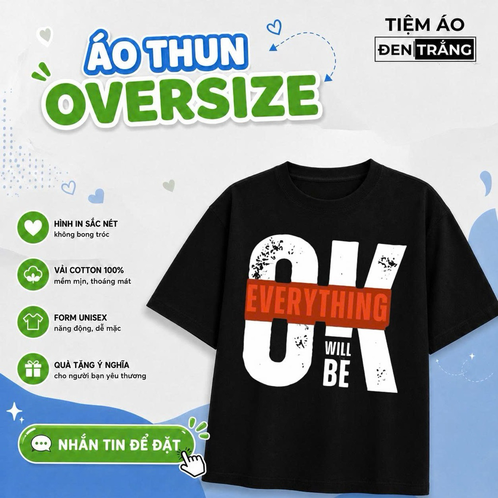 Áo thun đen in chữ EVERYTHING WILL BE OK phong cách bụi bặm form rộng unisex, áo phông streetwear - 