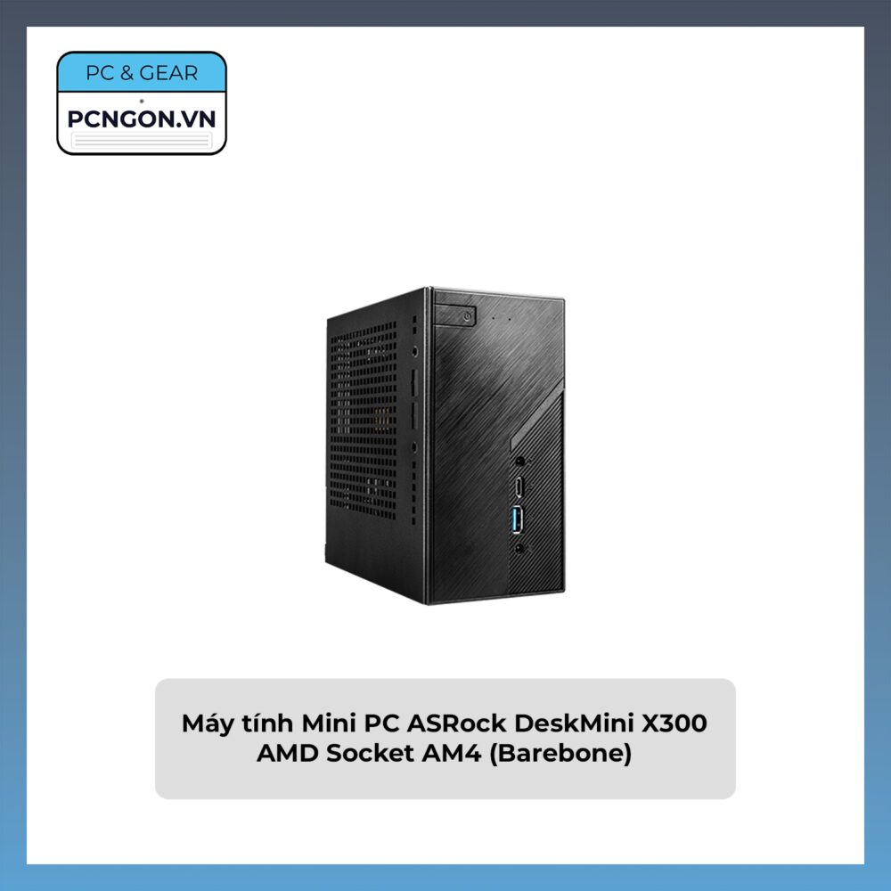 [PCNGON] Máy tính Mini PC ASRock DeskMini X300 AMD Socket AM4 (Barebone)