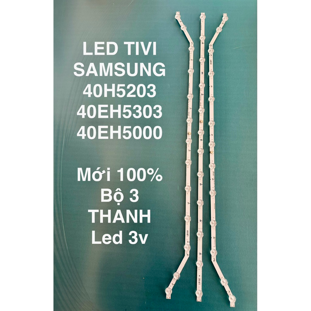LED TIVI SAMSUNG -40H5203/  40EH5000 /40EH5303 Mới 100% Bộ 3 THANH Led 3v
