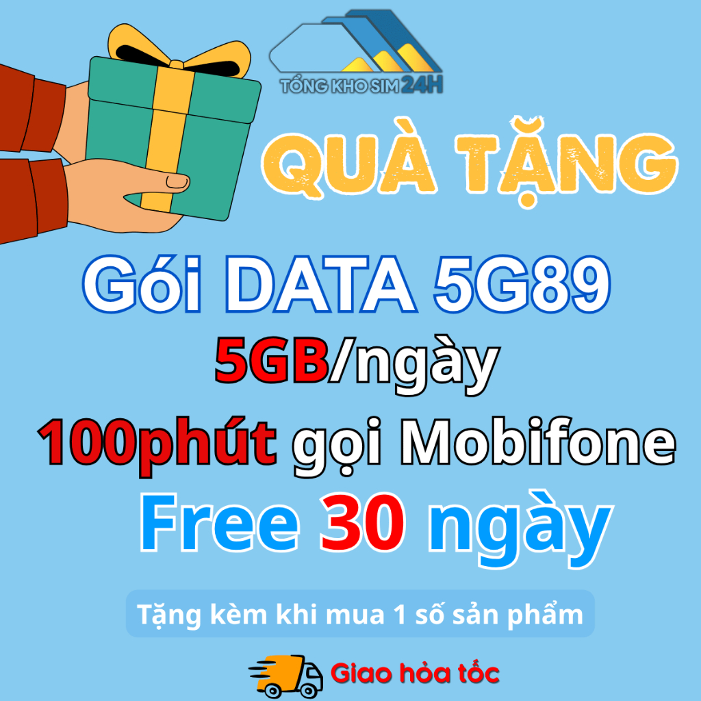 [Quà tặng kèm Không bán] Tặng gói data 5G89 có 5Gb mỗi ngày và 100 phút thoại Mobi khi nhận sim