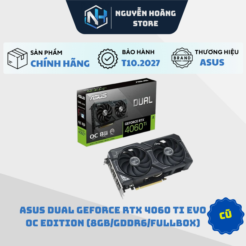 VGA ASUS Dual GeForce RTX 4060 Ti EVO OC Edition 8G Cũ