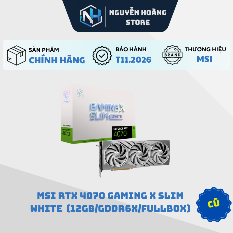 Card màn hình MSI GeForce RTX 4070 GAMING X SLIM WHITE 12G cũ