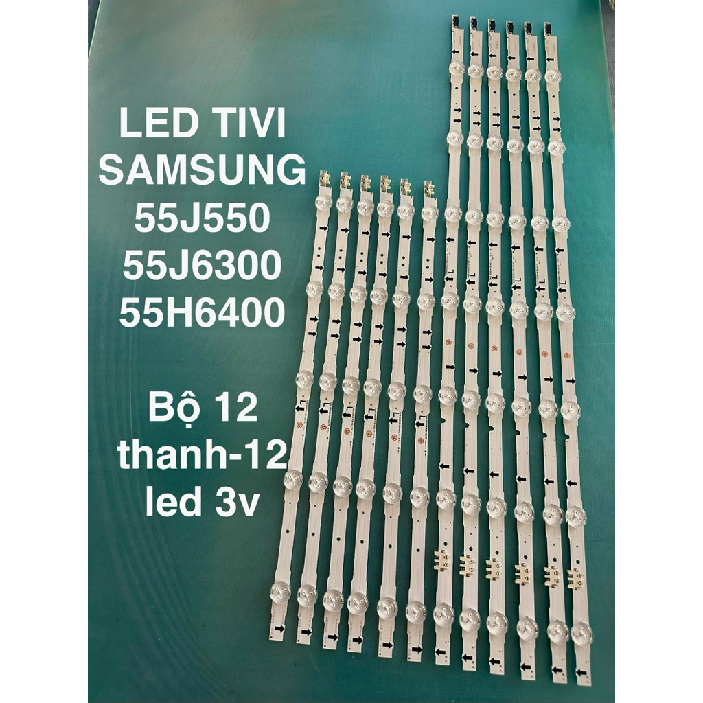 LED TIVI SAMSUNG 55J5500/55J6300 /55J6200/55J6400/55H6400- 12 thanh-12 led 3v
